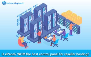 Is-cPanel-WHM-the-best-control-panel-for-reseller-hosting