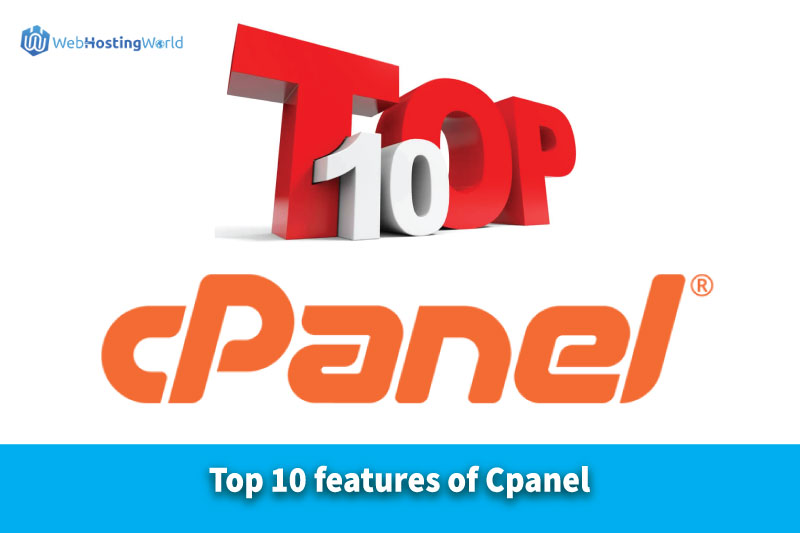 Top 10 features of Cpanel