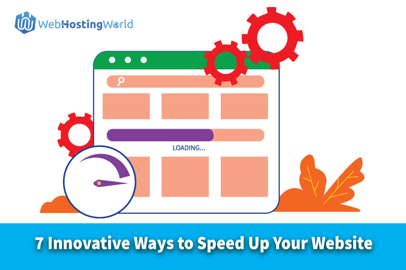 7 Innovative Ways to Speed Up Your Website