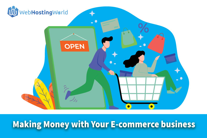 Making Money with Your E-commerce business