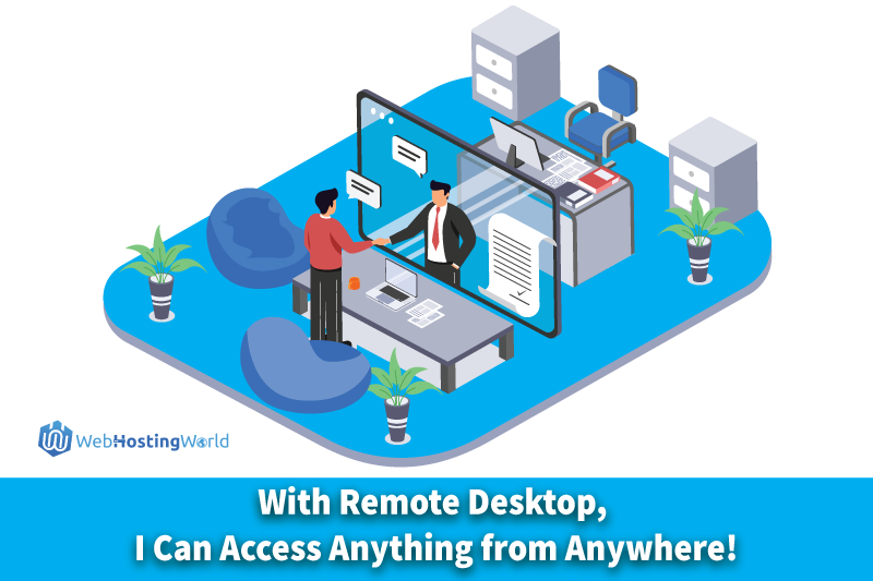 With Remote Desktop, I Can Access Anything from Anywhere!