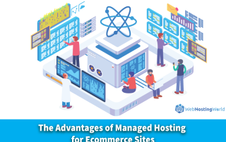 The-Advantages-of-Managed-Hosting-for-Ecommerce-Sites
