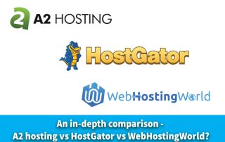 An-in-depth-comparison---A2-hosting-vs-HostGator-vs-WebHostingWorld