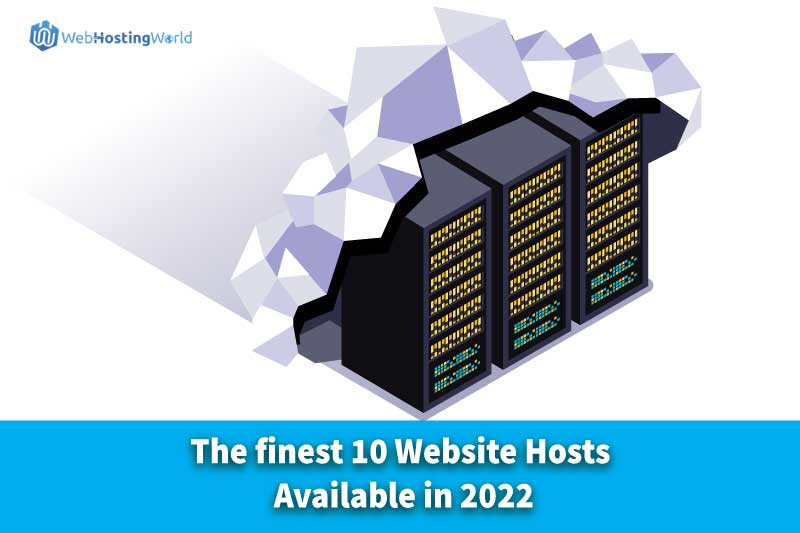 The finest 10 Website Hosting Provider Available in 2022