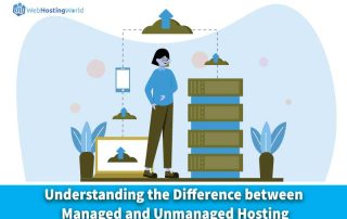 Understanding the Difference between Managed and Unmanaged Hosting