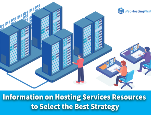 Information on Hosting Services Resources to Select the Best Strategy
