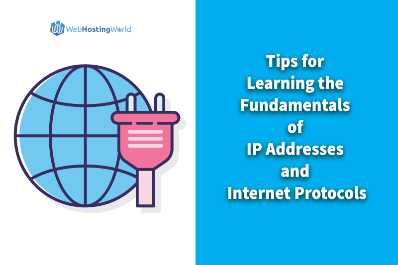 Tips-for-Learning-the-Fundamentals-of-IP-Addresses-and-Internet-Protocols