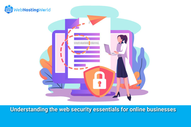 Understanding the web security essentials for online businesses