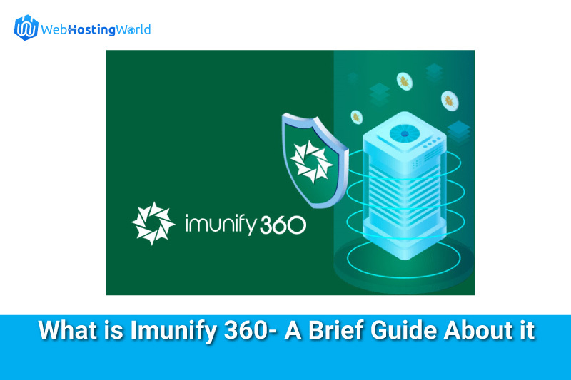 What is Imunify 360- A Brief Guide About it