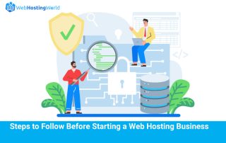 Steps to follow before starting a webhosting business