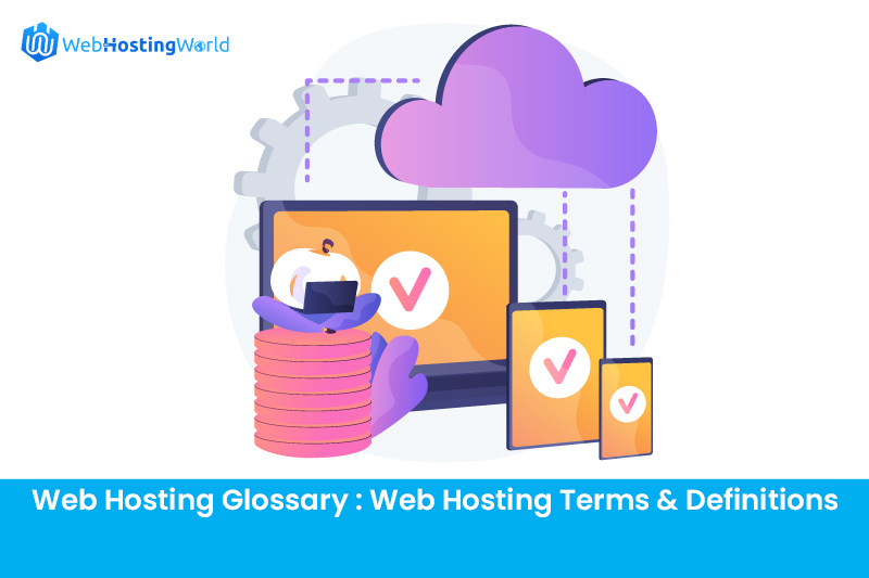 Web Hosting Glossary: Web Hosting Terms &#038; Definitions