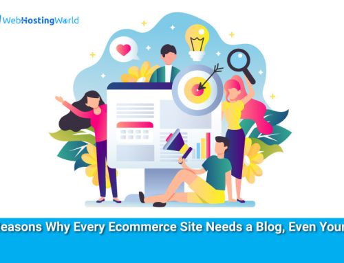 Reasons Why Every Ecommerce Site Needs a Blog, Even Yours