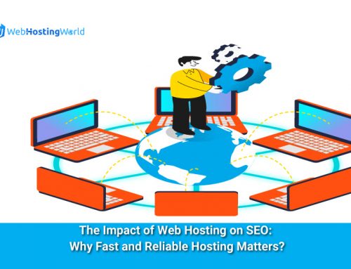 The Impact of Web Hosting on SEO: Why Fast and Reliable Hosting Matters?