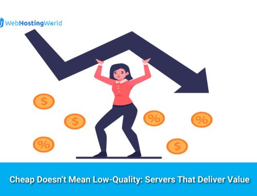 Cheap Doesn’t Mean Low-Quality: Servers That Deliver Value