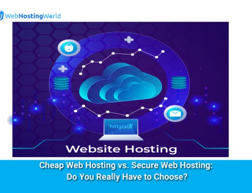 Cheap Web Hosting vs. Secure Web Hosting: Do You Really Have to Choose?