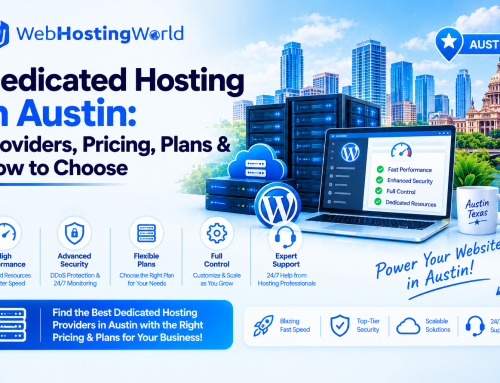 Dedicated Hosting in Austin: Providers, Pricing, Plans & How to Choose