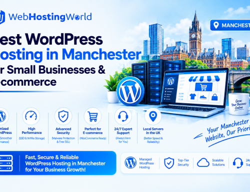 Best WordPress Hosting in Manchester for Small Businesses & E-commerce